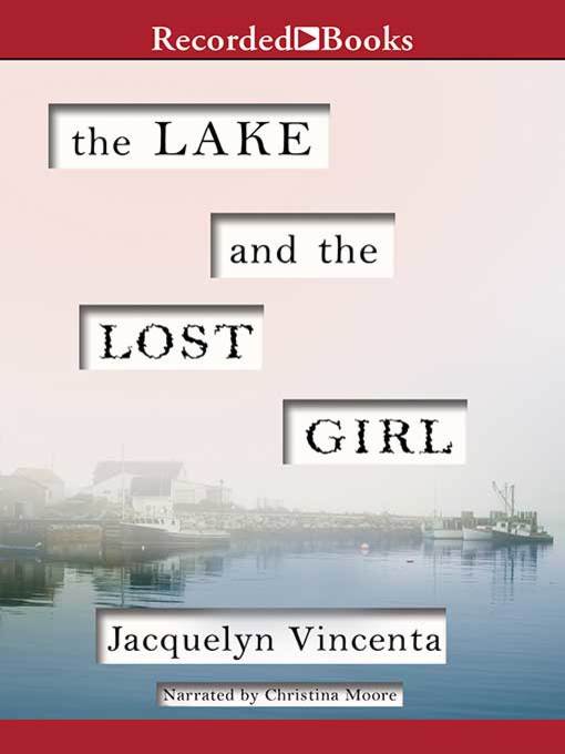 Title details for The Lake and the Lost Girl by Jacquelyn Vincenta - Available